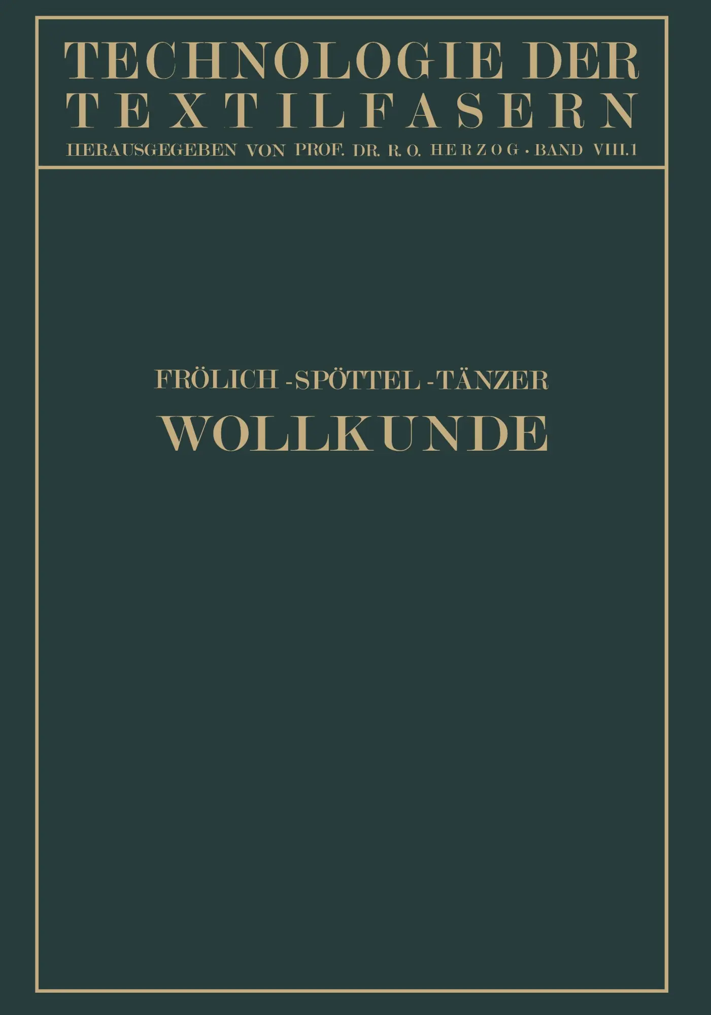 Wollkunde: Bildung und Eigenschaften der Wolle (Technologie der Textilfasern, 8, Band 8)