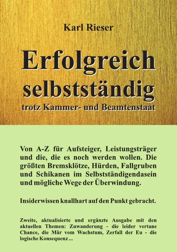 Cover: 9783737576611 | Erfolgreich selbstständig trotz Kammer- und Beamtenstaat | Karl Rieser