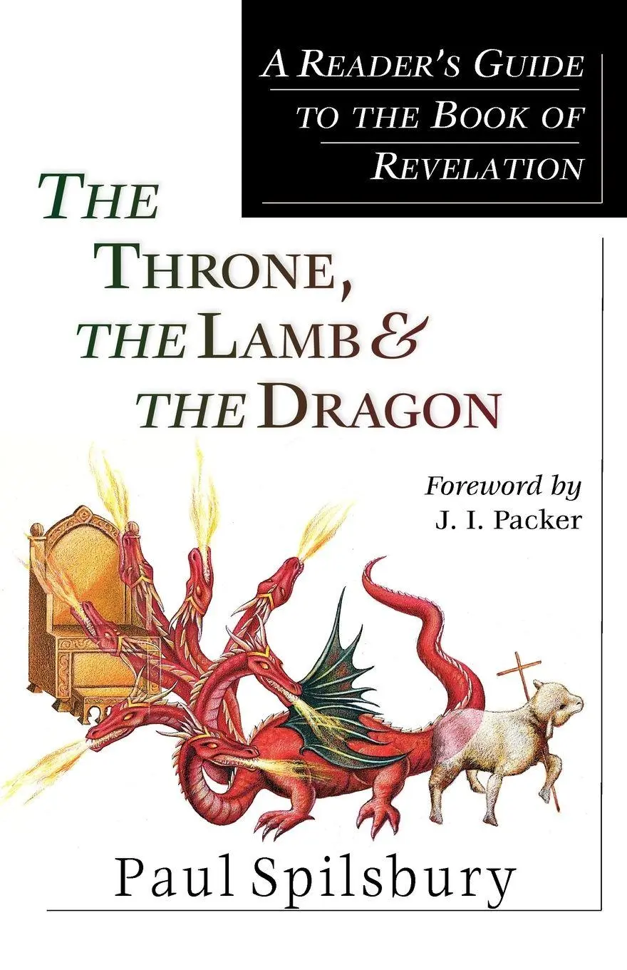 Cover: 9780830826711 | The Throne, the Lamb &amp; the Dragon | Paul Spilsbury | Taschenbuch
