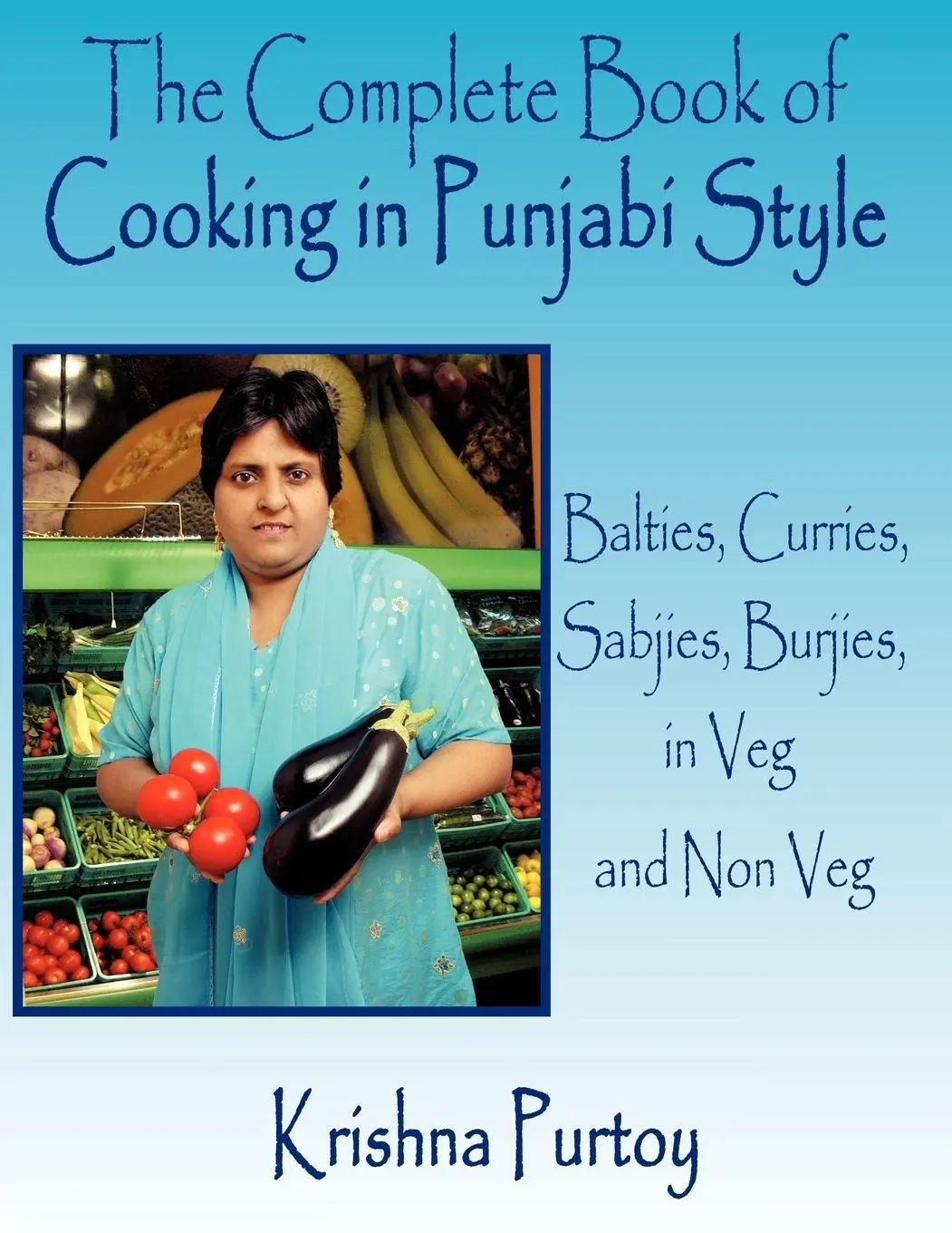 Cover: 9781449056711 | The Complete Book of Cooking in Punjabi Style | Krishna Purtoy | Buch