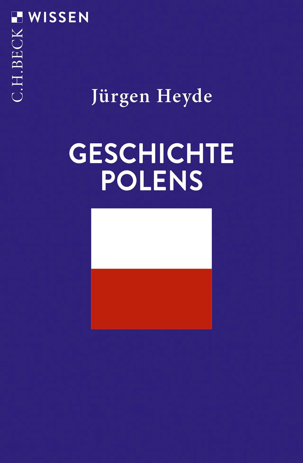Cover: 9783406806711 | Geschichte Polens | Jürgen Heyde | Taschenbuch | C. H. Beck Wissen