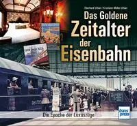 Cover: 9783613716711 | Das goldene Zeitalter der Eisenbahn | Die Epoche der Luxuszüge | Buch