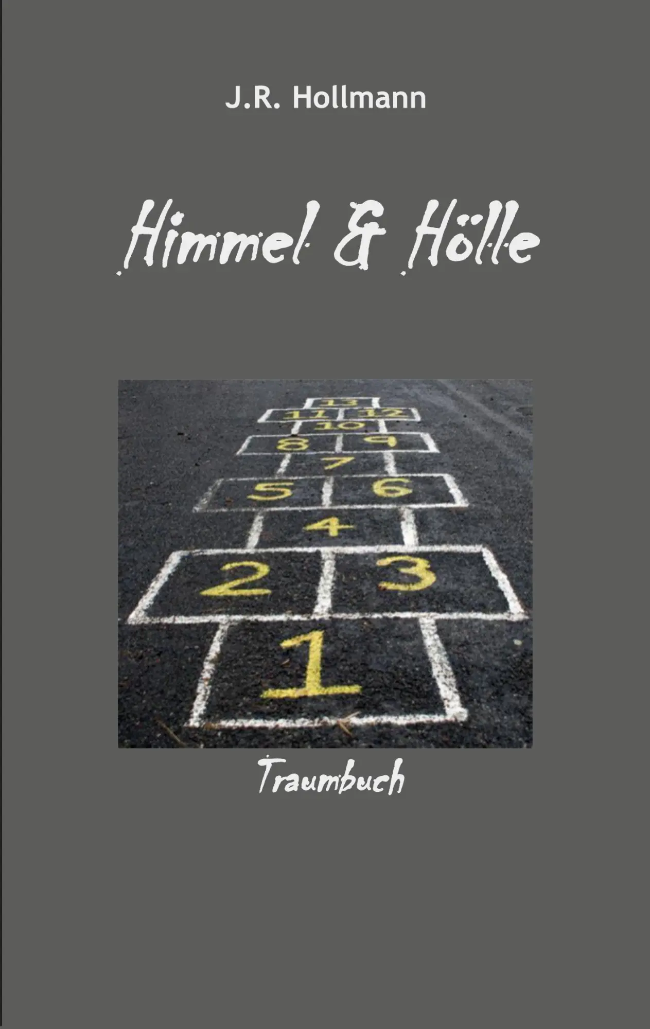 Himmel und Hölle: Traumbuch (Traumbuch-Saga)