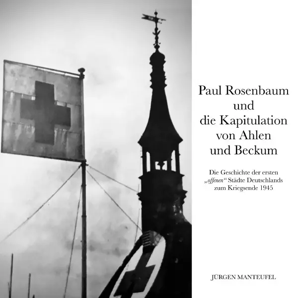 Cover: 9783819046711 | Paul Rosenbaum und die Kapitulation von Ahlen und Beckum | Manteufel
