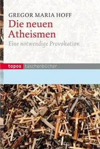 Cover: 9783836706711 | Die neuen Atheismen | Gregor M Hoff | Taschenbuch | 181 S. | Deutsch