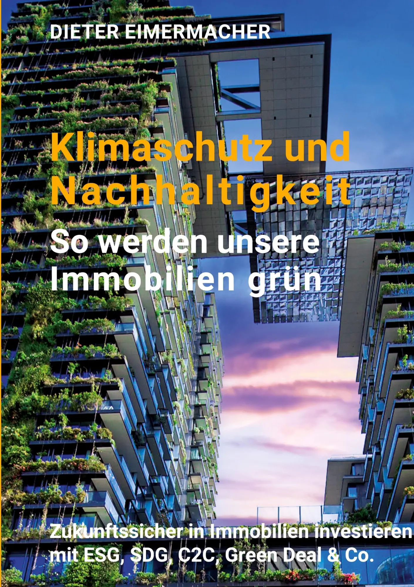 Cover: 9783982476711 | Klimaschutz und Nachhaltigkeit - so werden unsere Immobilien grün