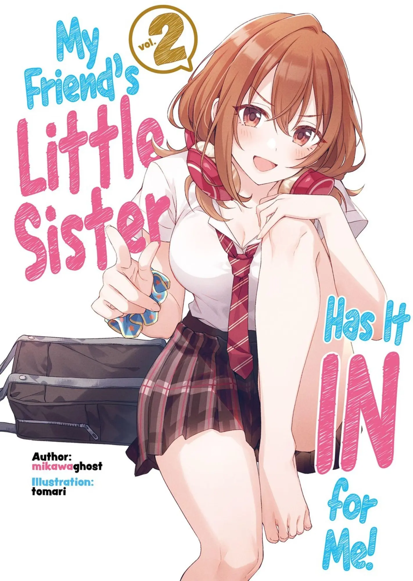 Cover: 9781718326811 | My Friend's Little Sister Has It in for Me! Volume 2 (Light Novel)