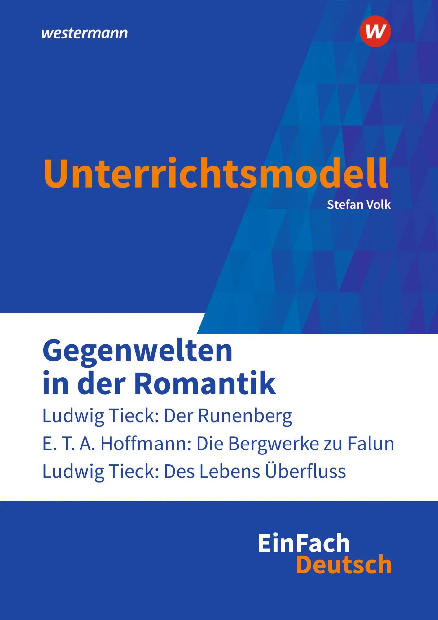 Cover: 9783141096811 | Gegenwelten in der Romantik. EinFach Deutsch Unterrichtsmodelle | Volk