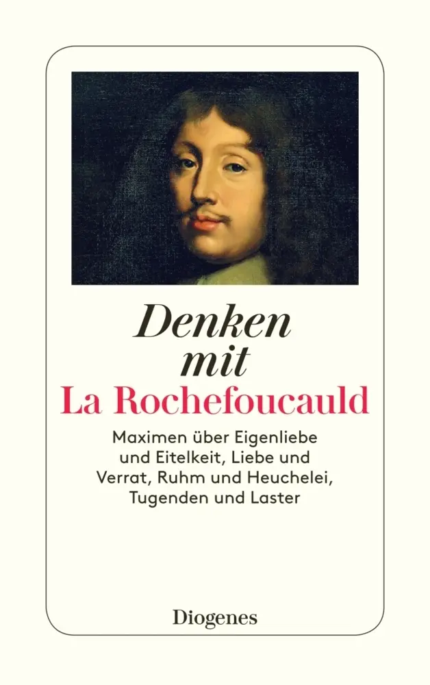 Cover: 9783257236811 | Denken mit La Rochefoucauld | François de La Rochefoucauld | Buch