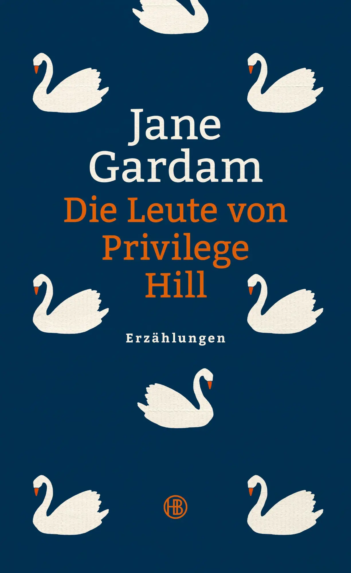 Cover: 9783446256811 | Die Leute von Privilege Hill | Erzählungen | Jane Gardam | Buch | 2017