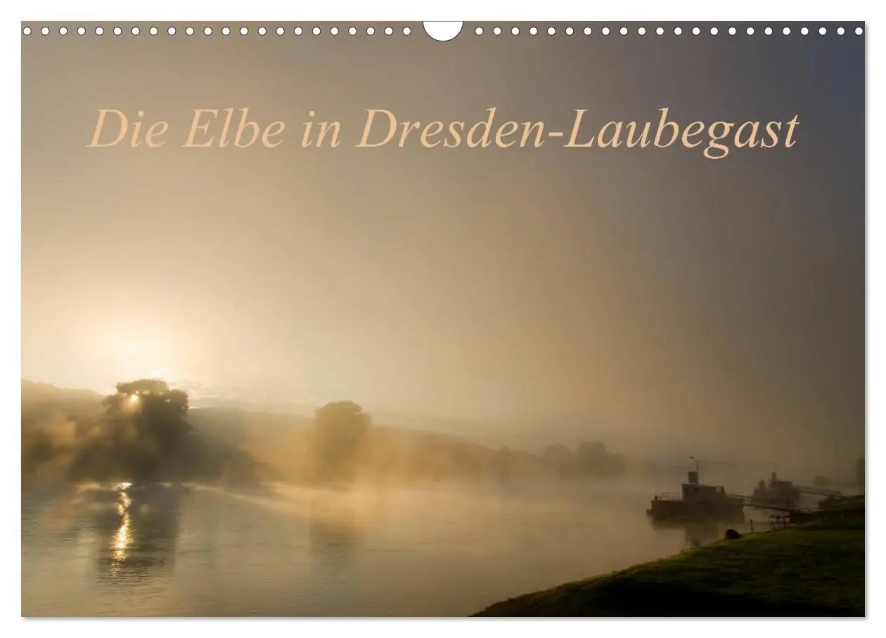 Cover: 9783516096811 | Die Elbe in Dresden-Laubegast (Wandkalender 2026 DIN A3 quer),...