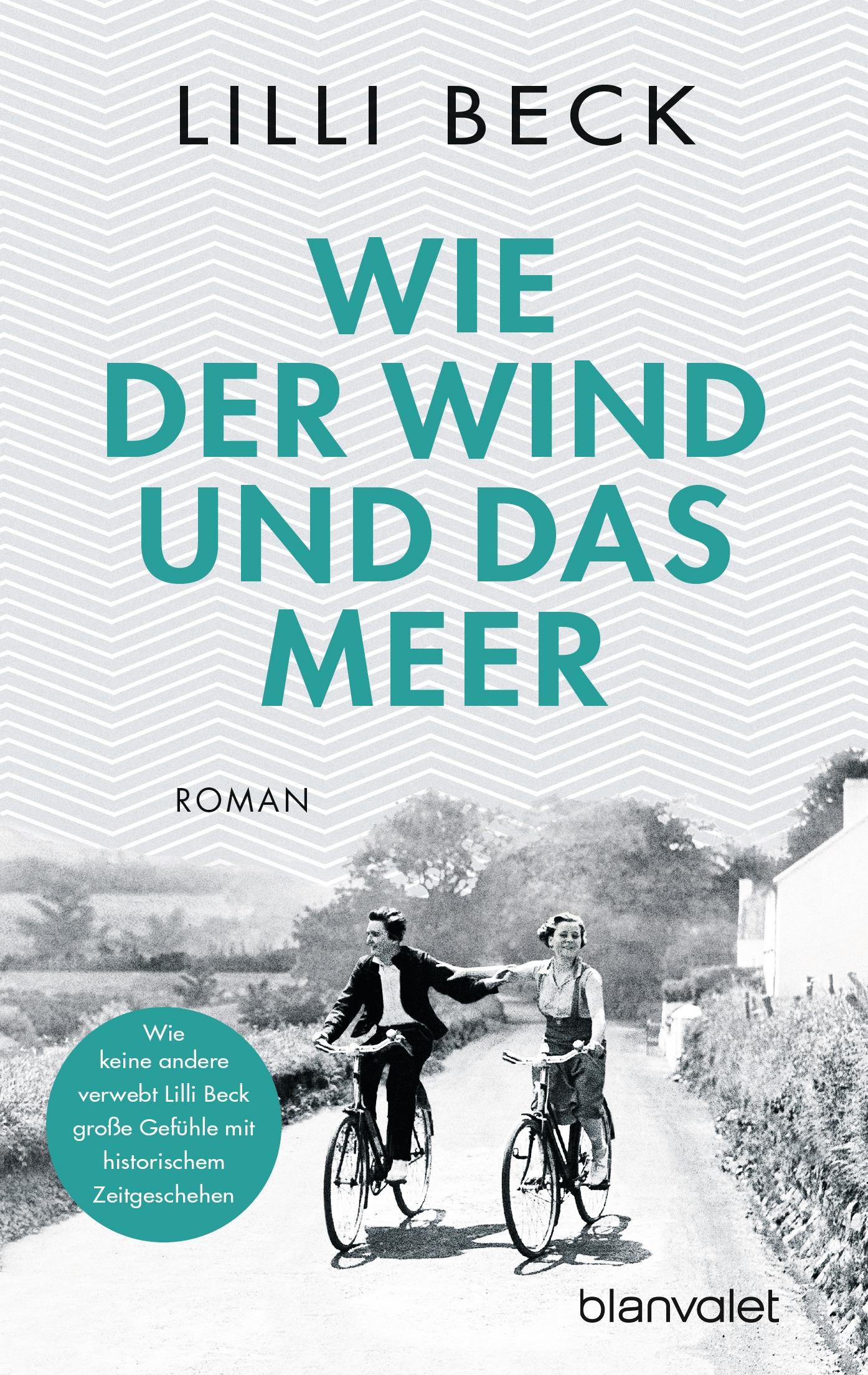 Cover: 9783734106811 | Wie der Wind und das Meer | Roman | Lilli Beck | Taschenbuch | 512 S.