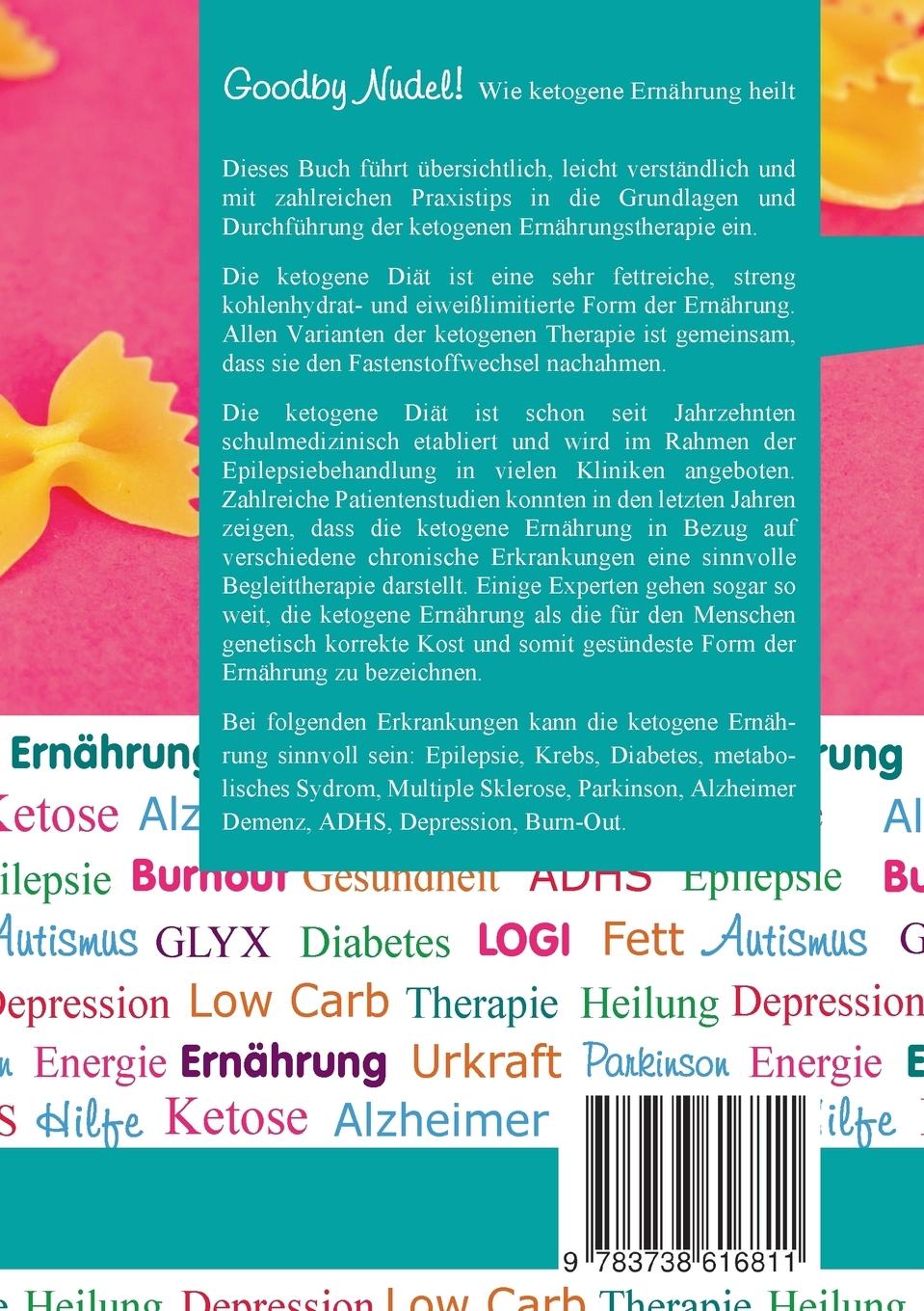 Rückseite: 9783738616811 | Goodbye Nudel! | Wie ketogene Ernährung heilt | Anke Ulrike Engel