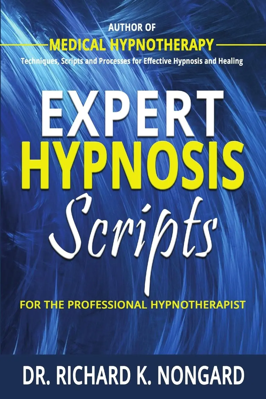 Cover: 9781365886911 | Expert Hypnosis Scripts For the Professional Hypnotherapist | Nongard