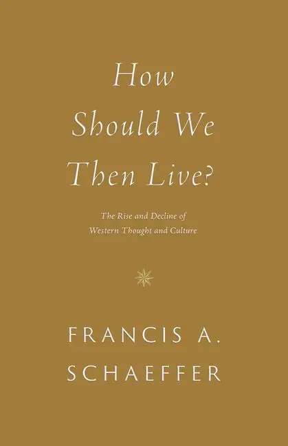 Cover: 9781433576911 | How Should We Then Live? | Francis A Schaeffer | Taschenbuch | 2022