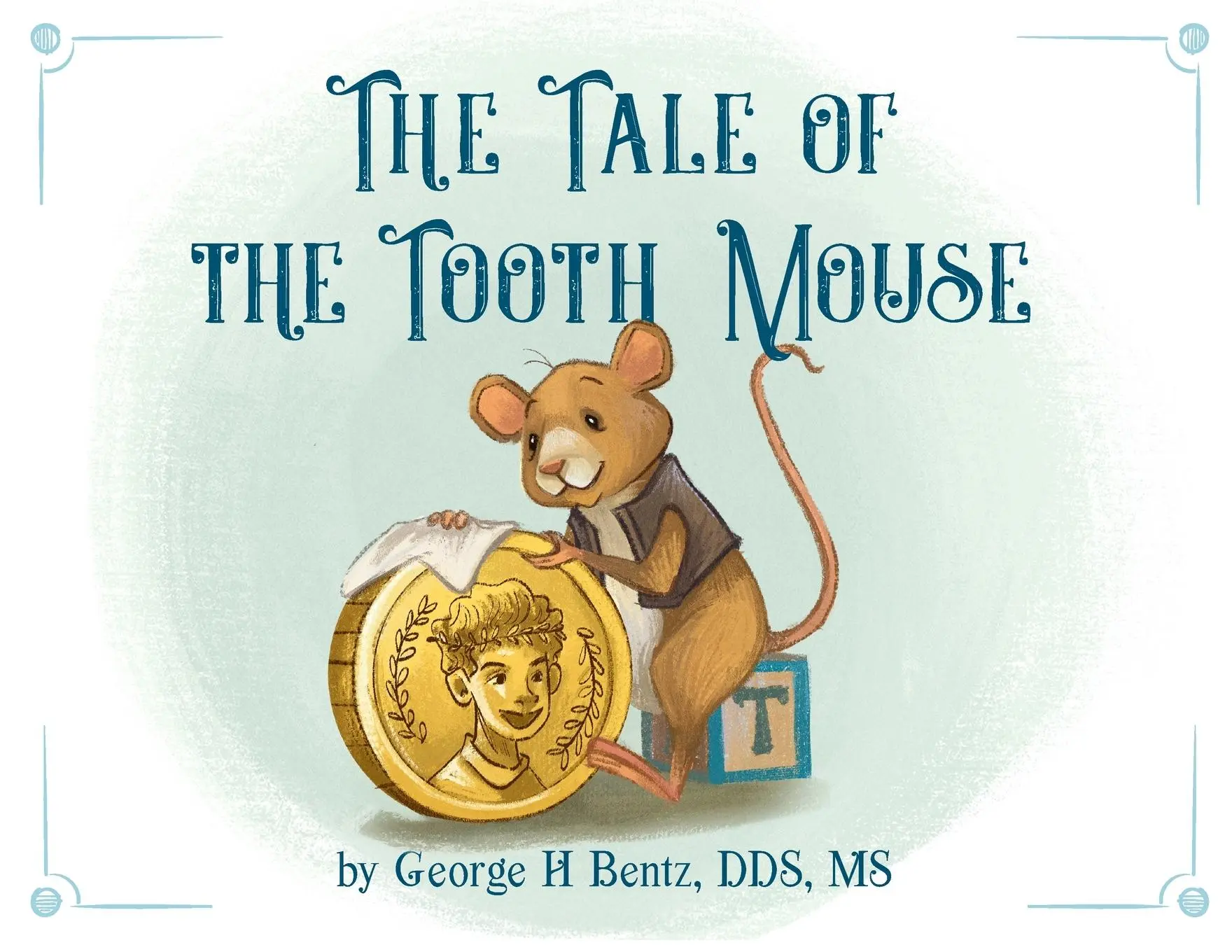 Cover: 9781734776911 | The Tale of the Tooth Mouse | George H Bentz | Taschenbuch | Englisch