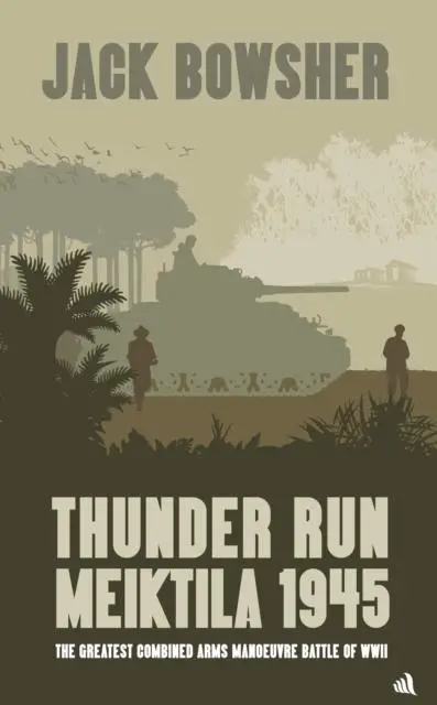 Cover: 9781916556911 | Thunder Run: Meiktila 1945 | Jack Bowsher | Buch | Englisch | 2025