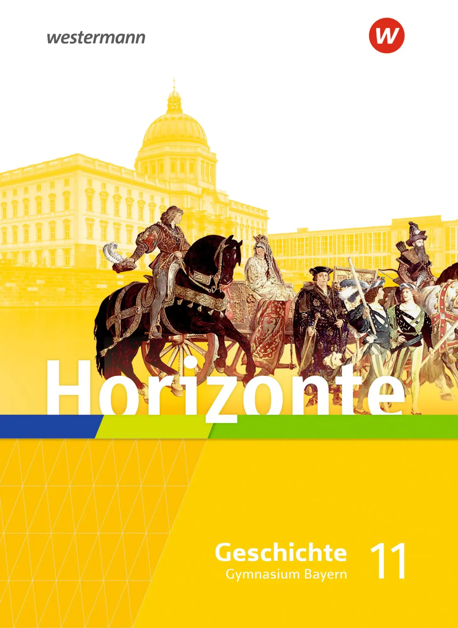 Cover: 9783141156911 | Horizonte - Geschichte 11. Schulbuch. Für die Oberstufe in Bayern