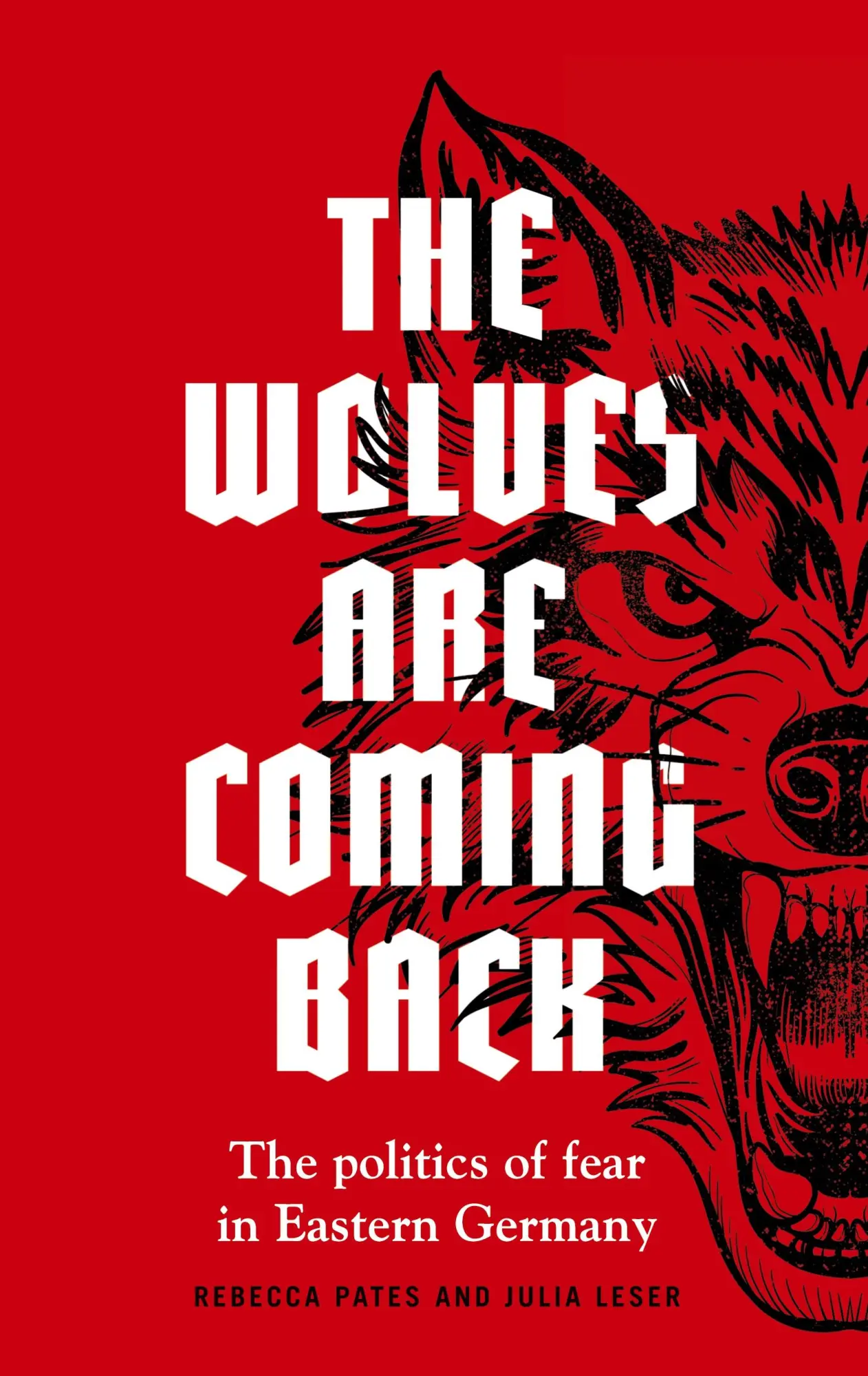 Cover: 9781526147011 | The Wolves Are Coming Back | The Politics of Fear in Eastern Germany
