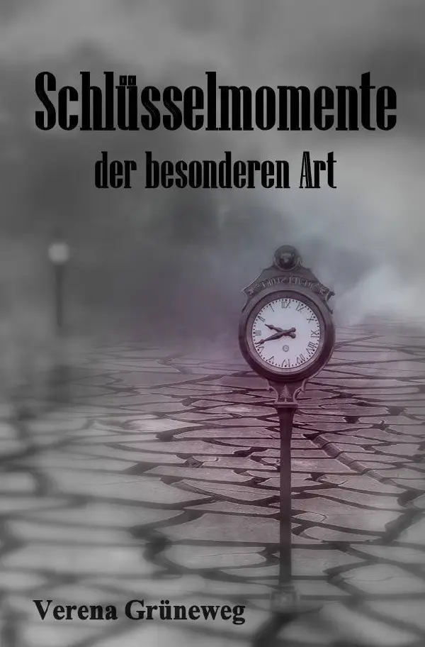 Cover: 9783745047011 | Schlüsselmomente der besonderen Art | Verena Grüneweg | Taschenbuch