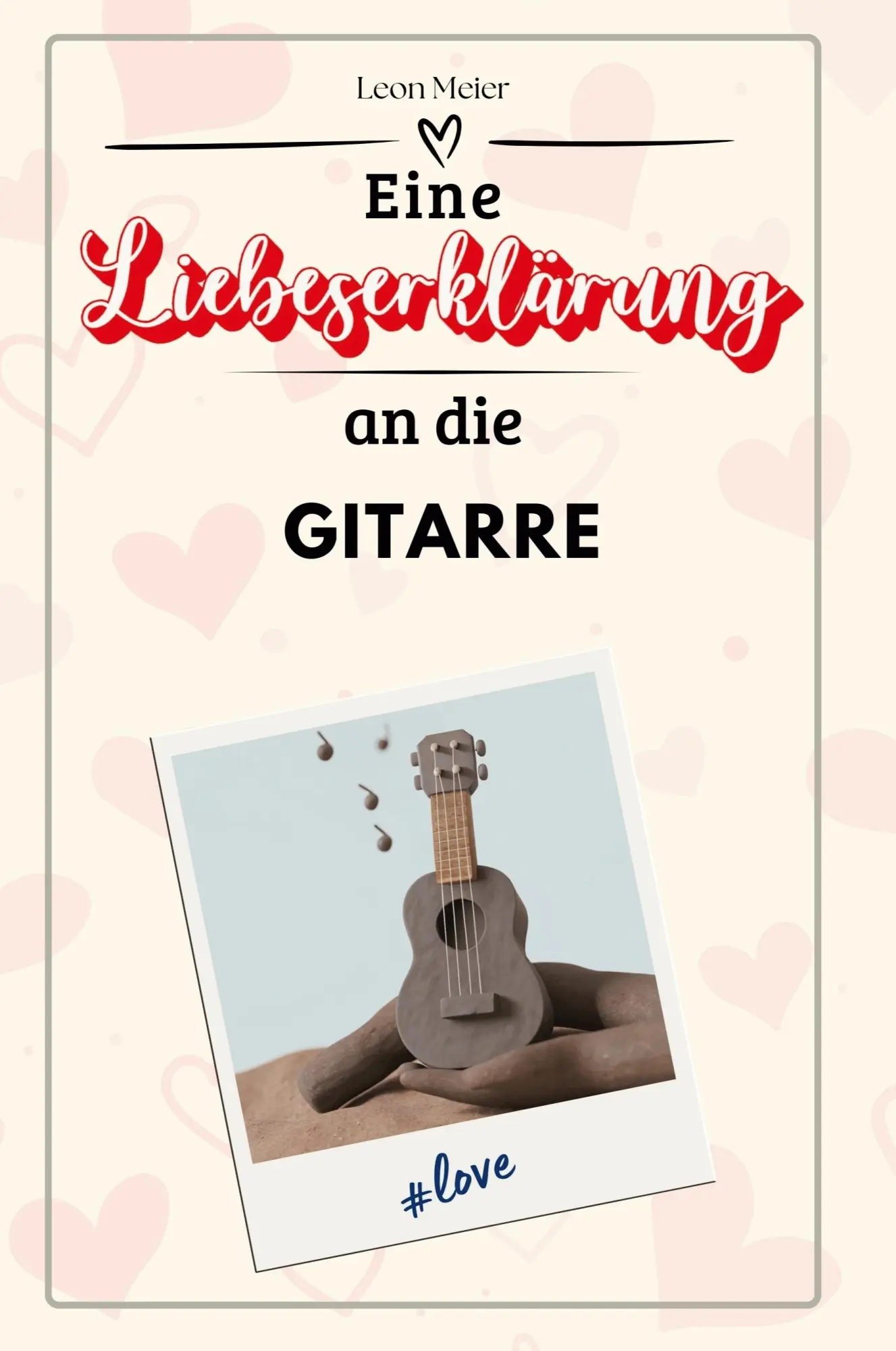Cover: 9783759147011 | Eine Liebeserklärung an die Gitarre | Leon Meier | Taschenbuch | 66 S.
