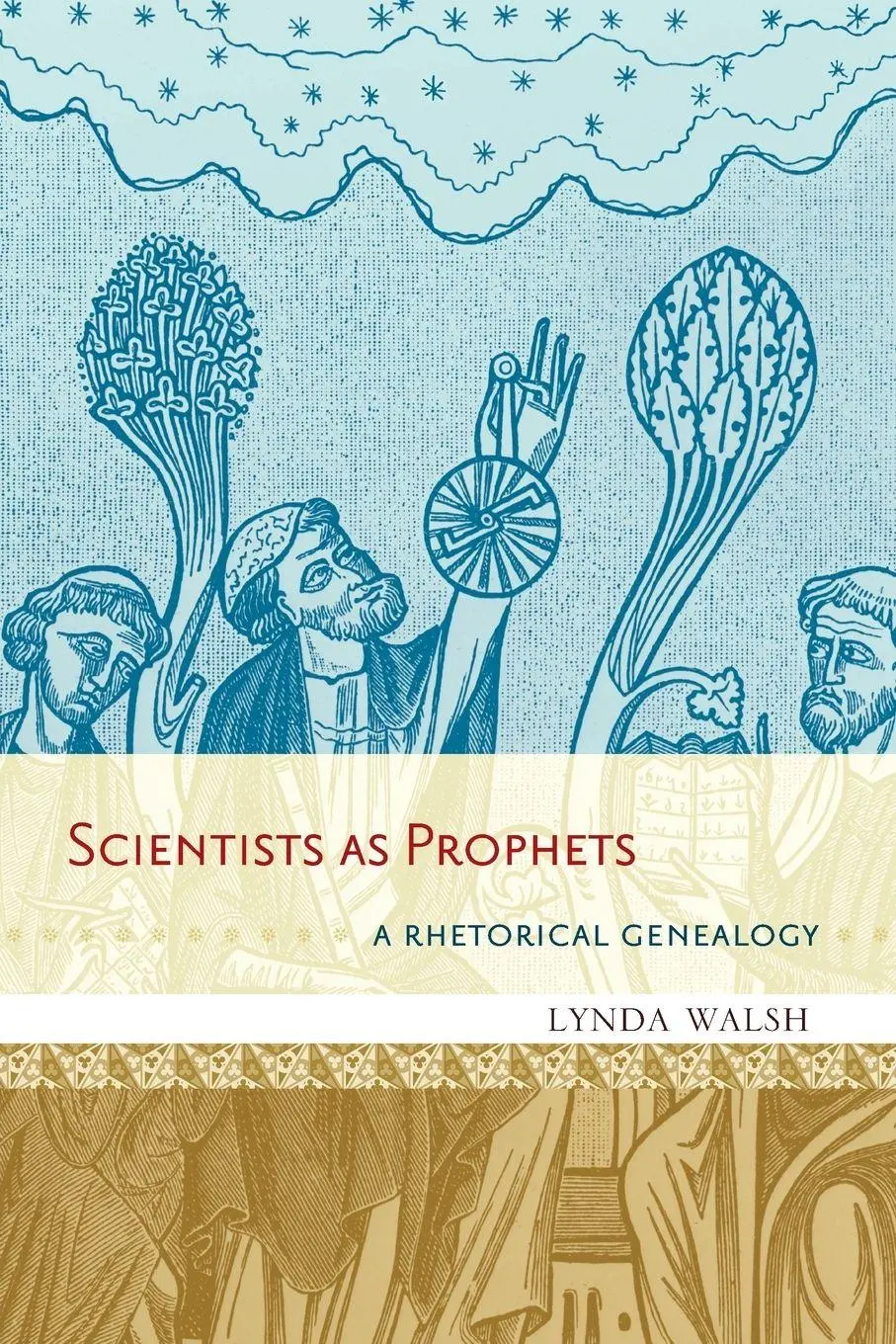 Cover: 9780199857111 | Scientists as Prophets | A Rhetorical Genealogy | Lynda Walsh | Buch