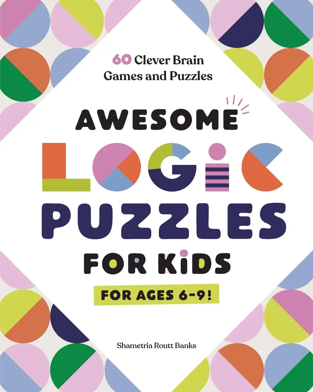 Cover: 9781648767111 | Awesome Logic Puzzles for Kids | 60 Clever Brain Games and Puzzles