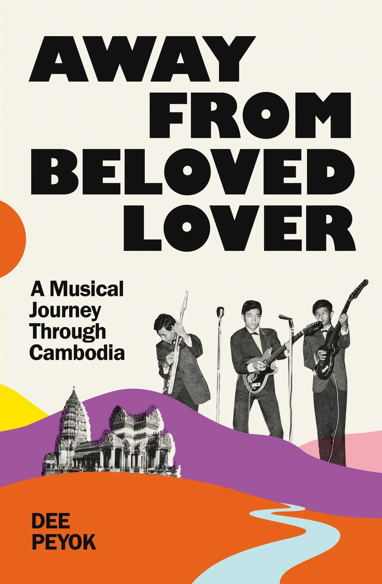 Cover: 9781783787111 | Away from Beloved Lover | A Musical Journey Through Cambodia | Peyok