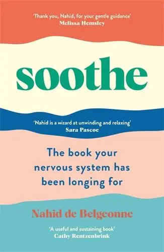 Cover: 9781800817111 | Soothe | The book your nervous system has been longing for | Belgeonne