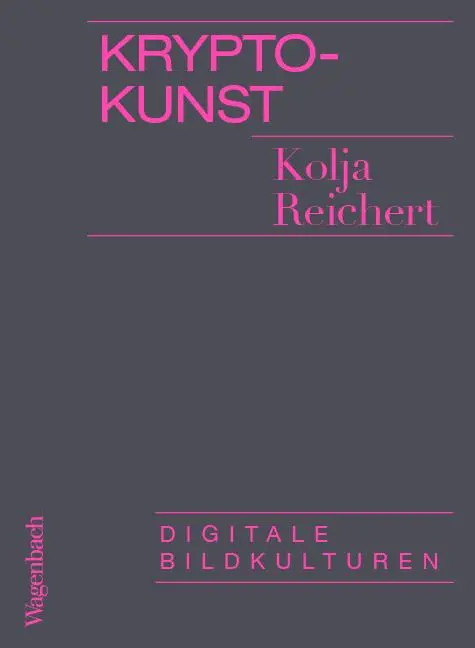 Cover: 9783803137111 | Krypto-Kunst | Digitale Bildkulturen | Kolja Reichert | Taschenbuch