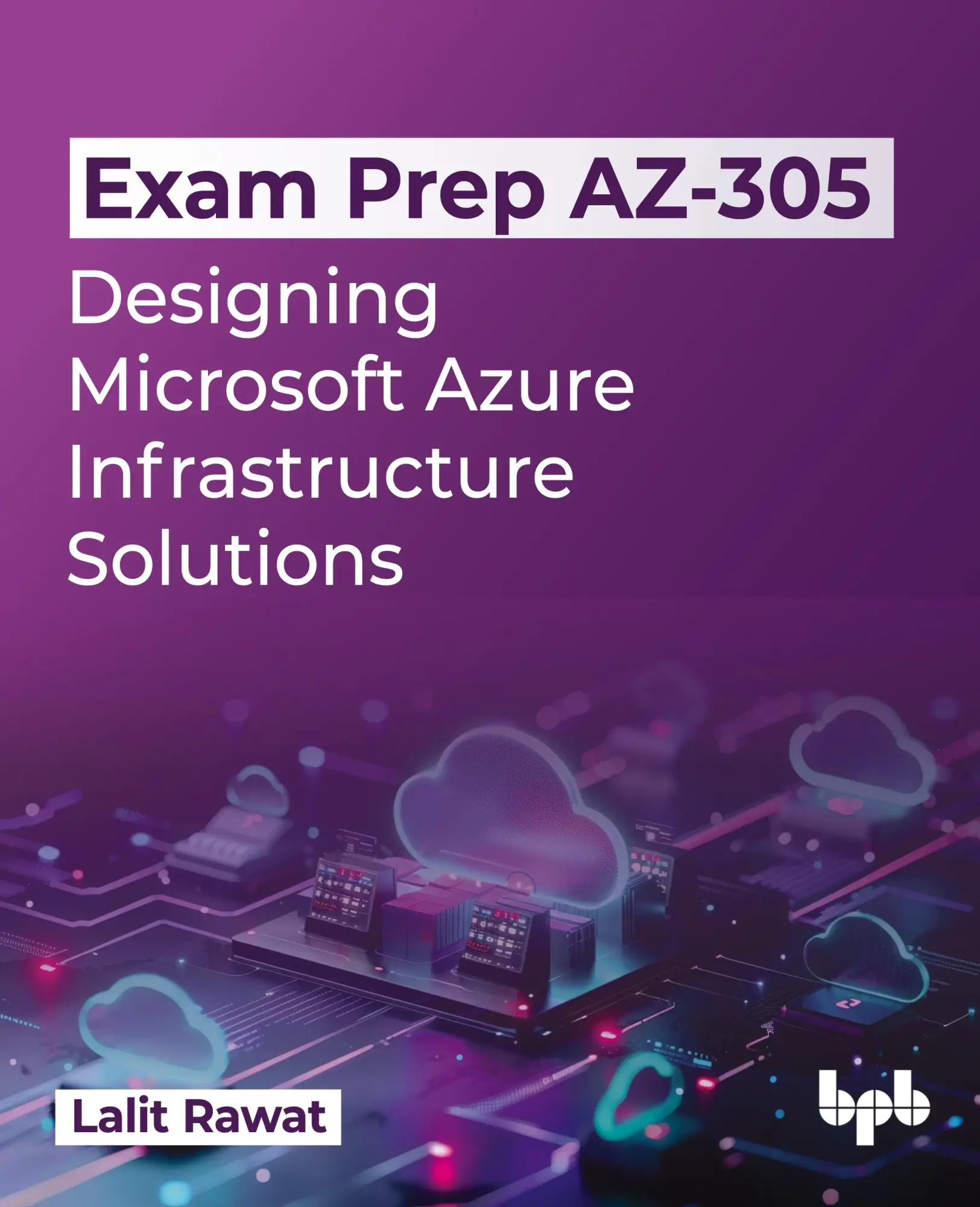 Cover: 9789355517111 | Exam Prep AZ-305 | Lalit Rawat | Taschenbuch | Englisch | 2024