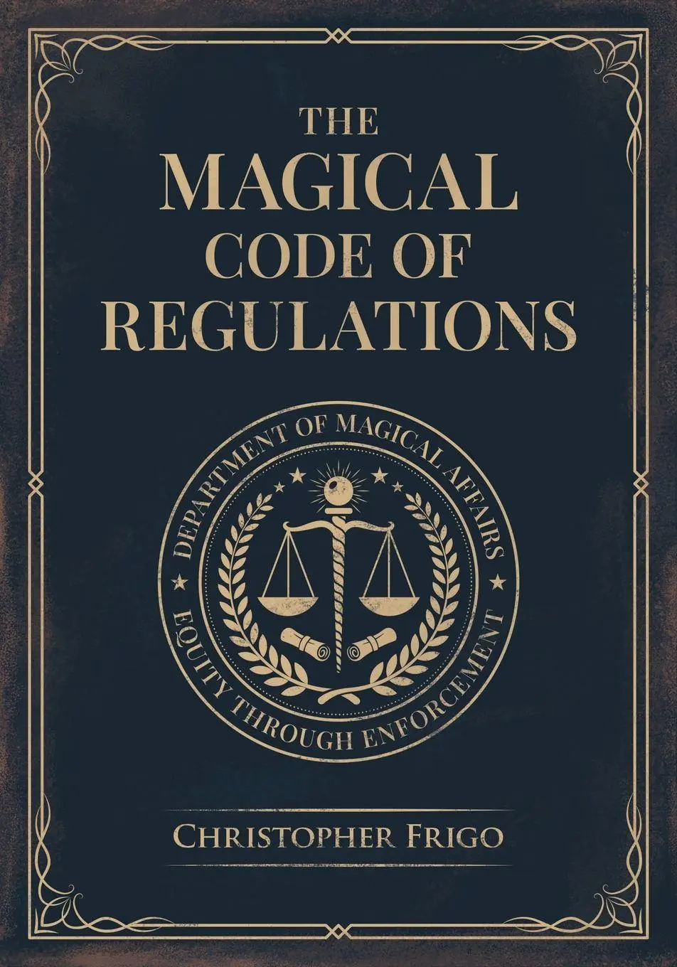 Cover: 9798234067111 | The Magical Code of Regulations | Christopher Frigo | Taschenbuch