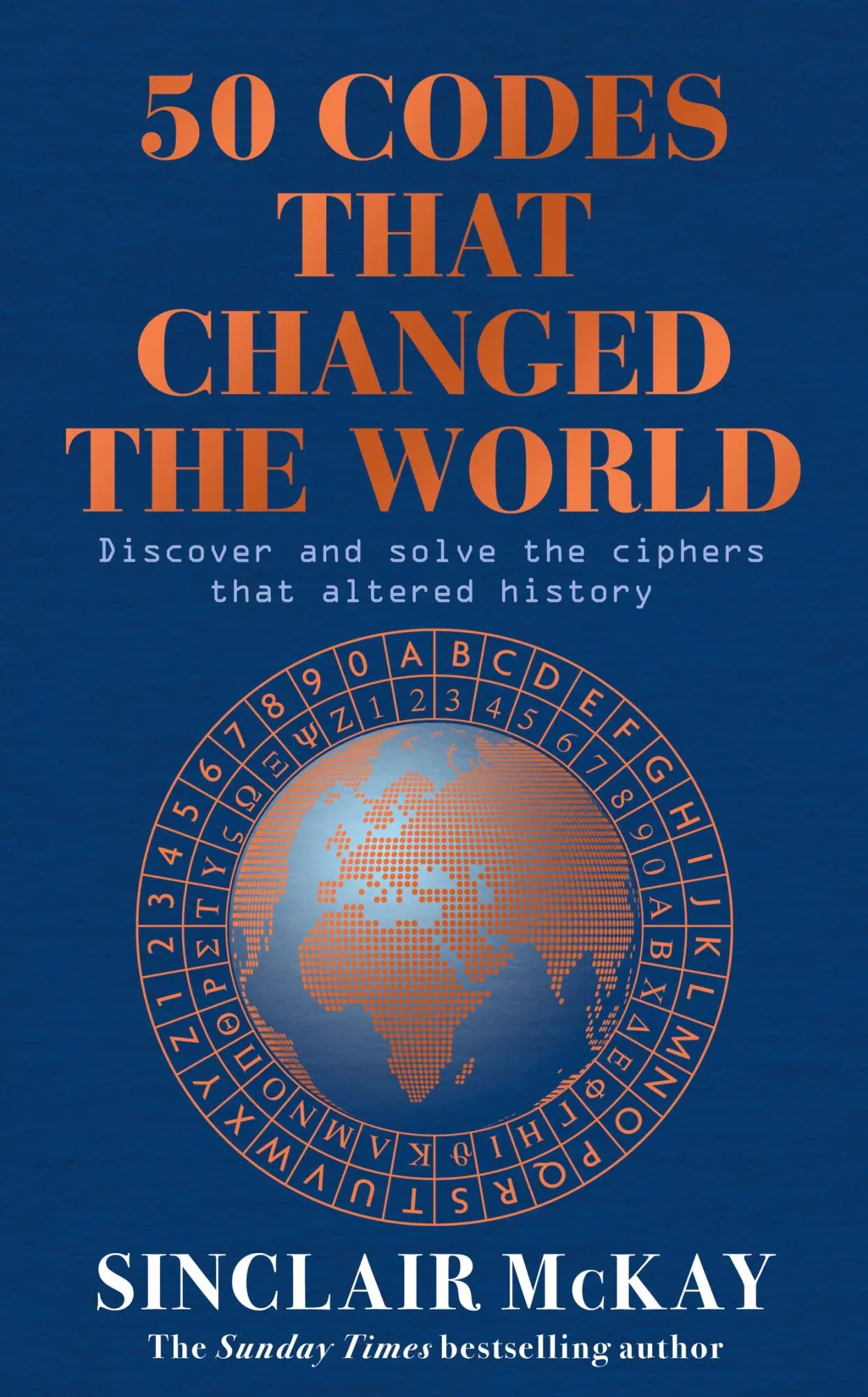Cover: 9781472297211 | 50 Codes that Changed the World | . . . And Your Chance to Solve Them!