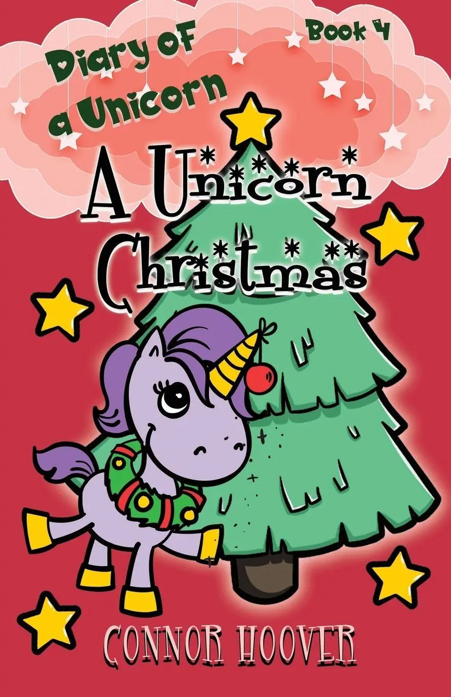 Cover: 9781949717211 | A Unicorn Christmas | A Diary of a Unicorn Adventure | Connor Hoover