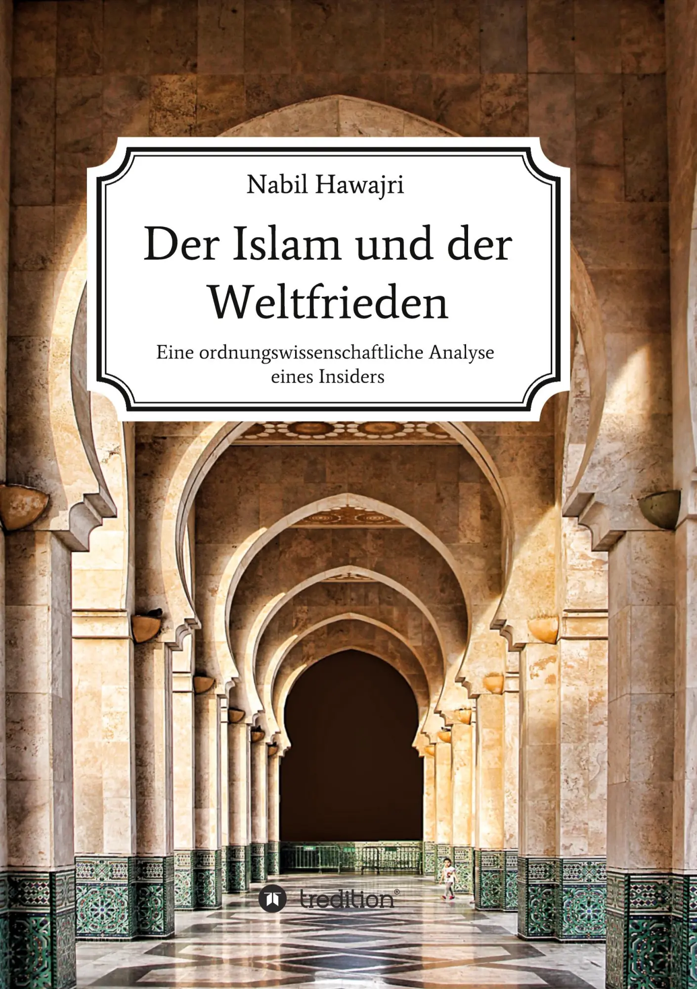 Cover: 9783347117211 | Der Islam und der Weltfrieden | Nabil Hawajri | Taschenbuch | 236 S.