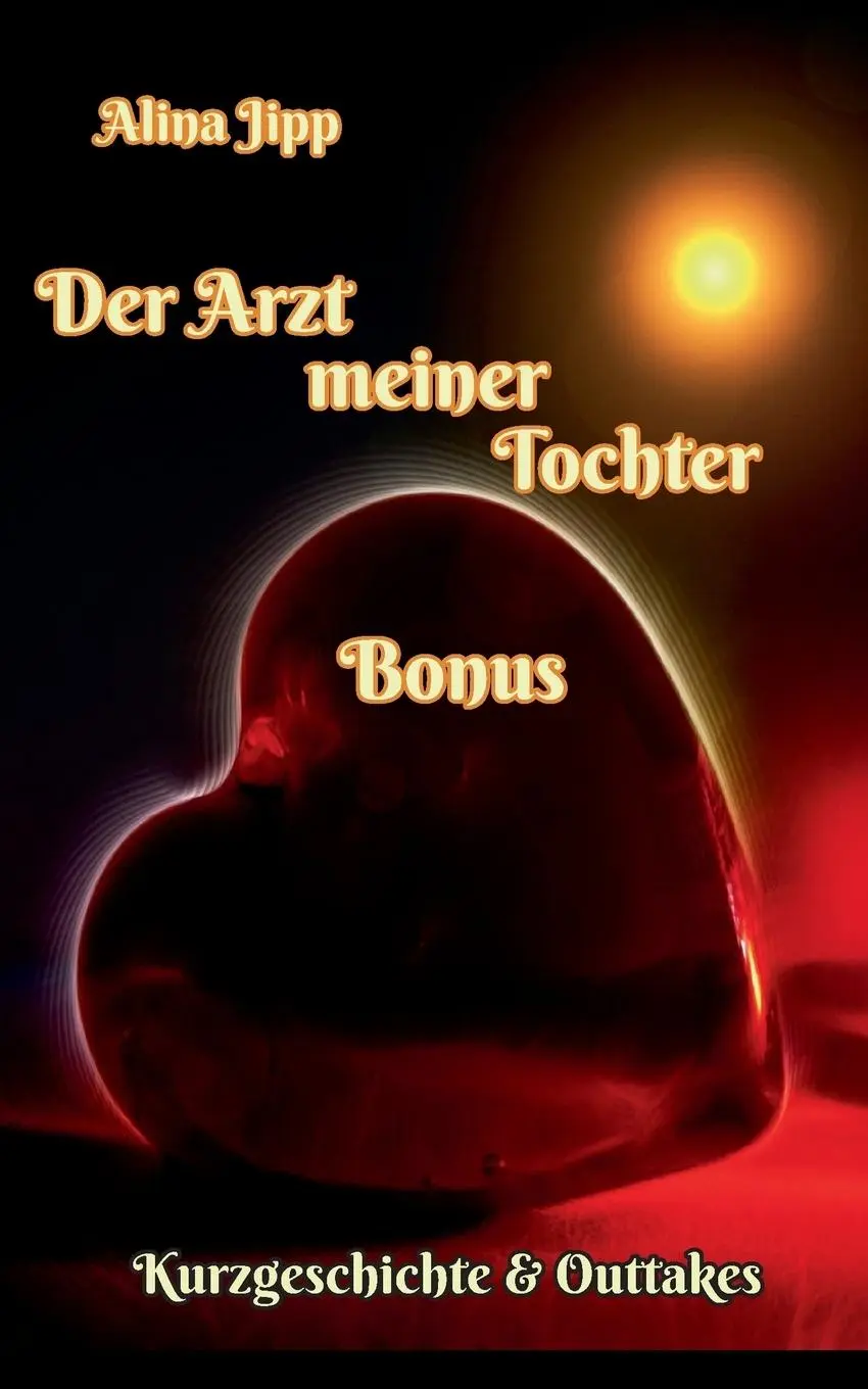 Cover: 9783743117211 | Der Arzt meiner Tochter - Bonus | Alina Jipp | Taschenbuch | Paperback