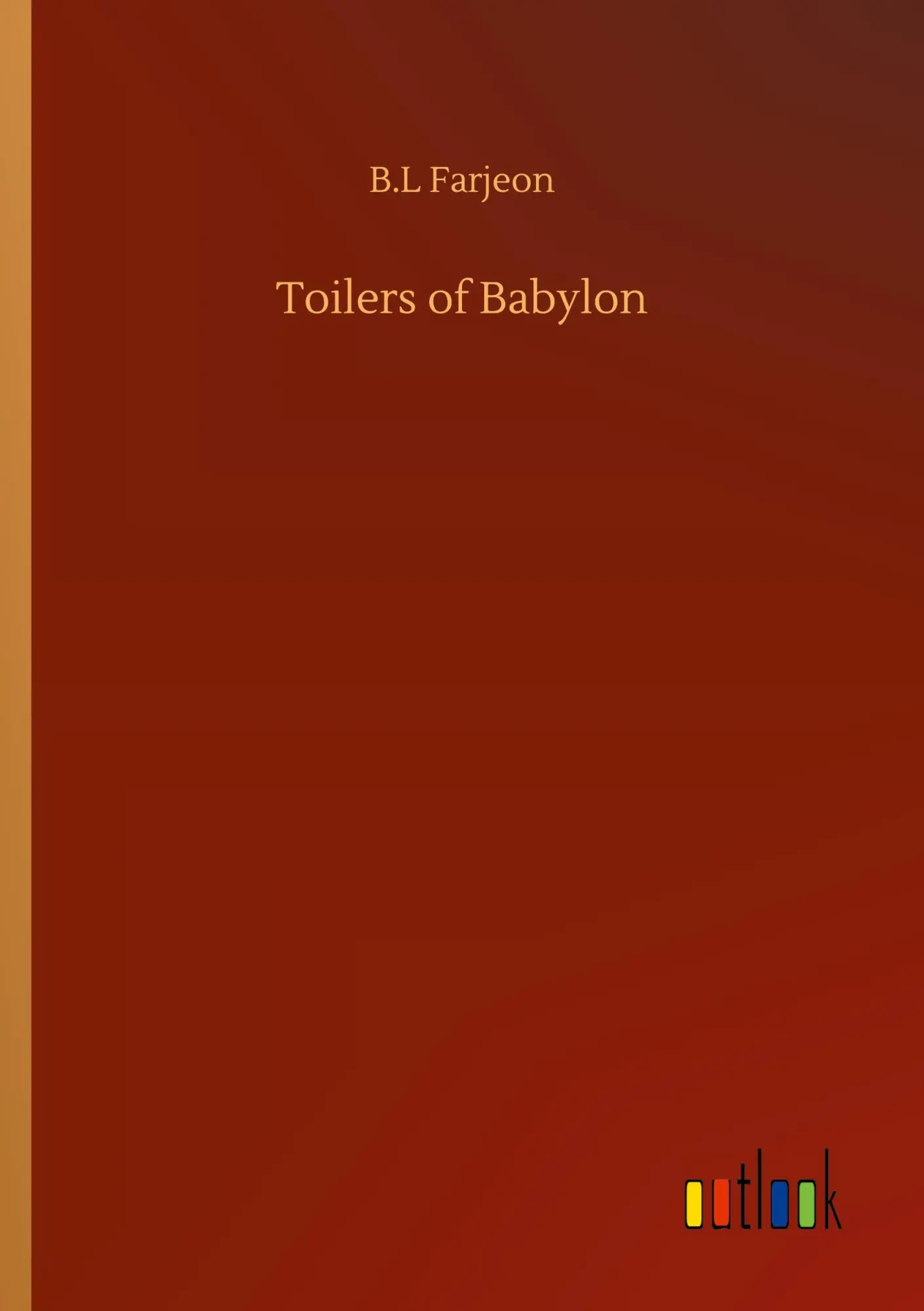Toilers of Babylon