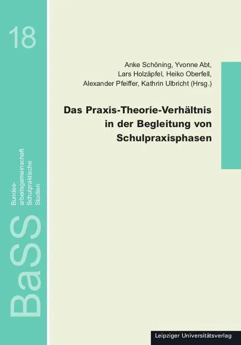 Das Praxis-Theorie-Verhältnis in der Begleitung von Schulpraxisphasen