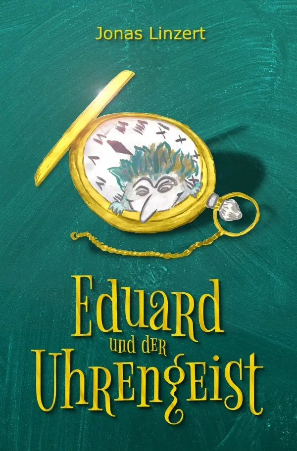 Cover: 9783754927311 | Eduard und der Uhrengeist | Jonas Linzert | Taschenbuch | 244 S.