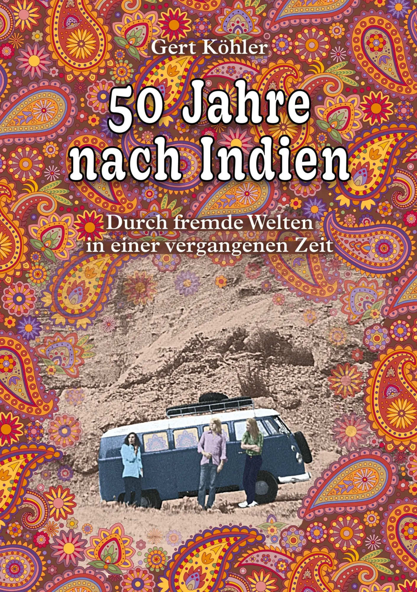 Cover: 9783819297311 | 50 Jahre nach Indien | Durch fremde Welten in einer vergangenen Zeit