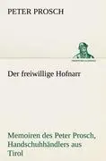 Cover: 9783842417311 | Der freiwillige Hofnarr | Peter Prosch | Taschenbuch | 220 S. | 2012