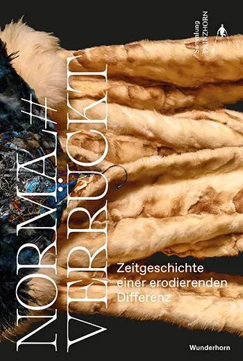 Cover: 9783884237311 | normal#verrückt | Zeitgeschichte einer erodierenden Differenz | Buch
