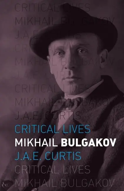 Cover: 9781780237411 | Mikhail Bulgakov | J. A. E. Curtis | Taschenbuch | Critical Lives
