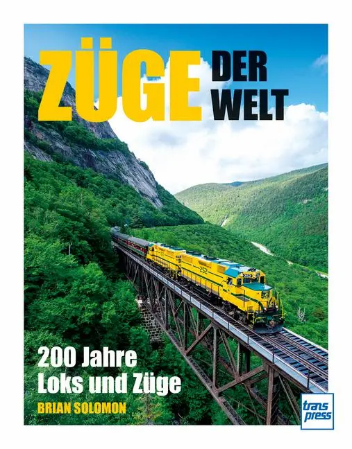 Cover: 9783613717411 | Züge der Welt | 200 Jahre Loks und Züge | Brian Solomon | Buch | 2025