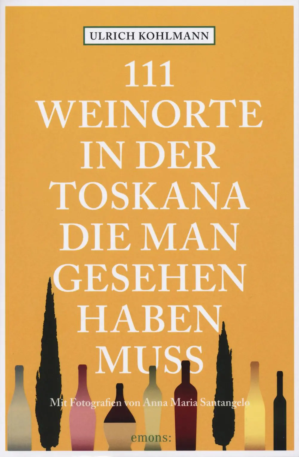 Cover: 9783740817411 | 111 Weinorte in der Toskana, die man gesehen haben muss | Reiseführer