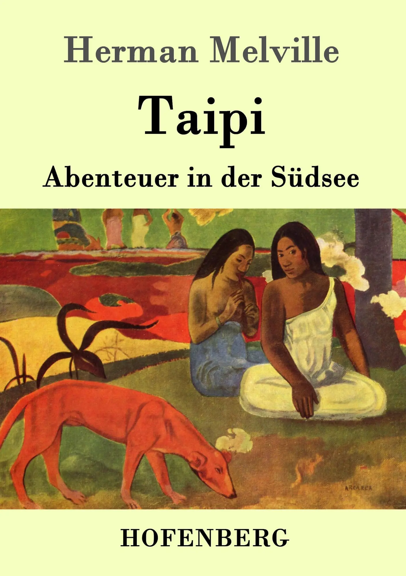 Cover: 9783843017411 | Taipi | Abenteuer in der Südsee | Herman Melville | Taschenbuch | 2016