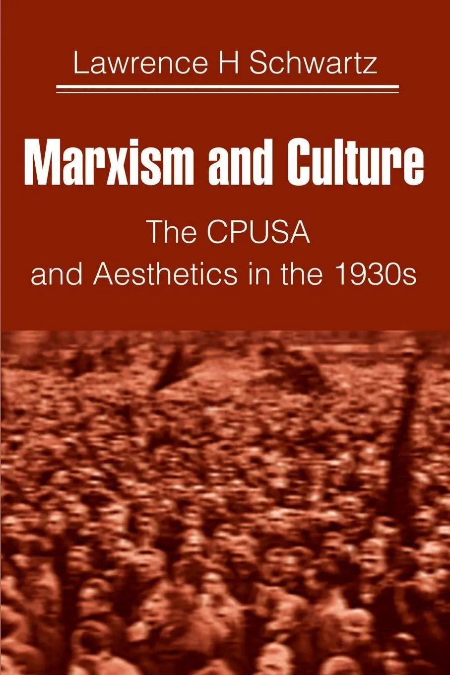 Cover: 9780595127511 | Marxism and Culture | The CPUSA and Aesthetics in the 1930s | Schwartz