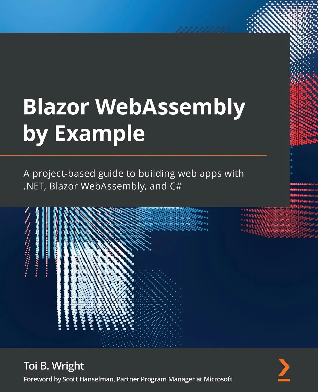 Cover: 9781800567511 | Blazor WebAssembly by Example | Toi B. Wright | Taschenbuch | Englisch
