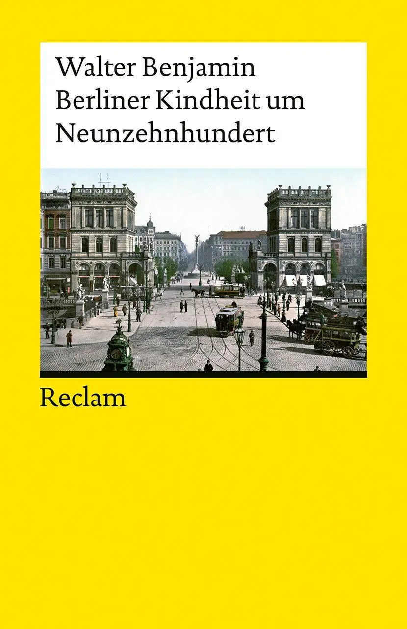 Cover: 9783150147511 | Berliner Kindheit um Neunzehnhundert | Walter Benjamin | Taschenbuch