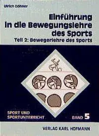 Cover: 9783778077511 | Einführung in die Bewegungslehre des Sports 2 | Ulrich Göhner | Buch